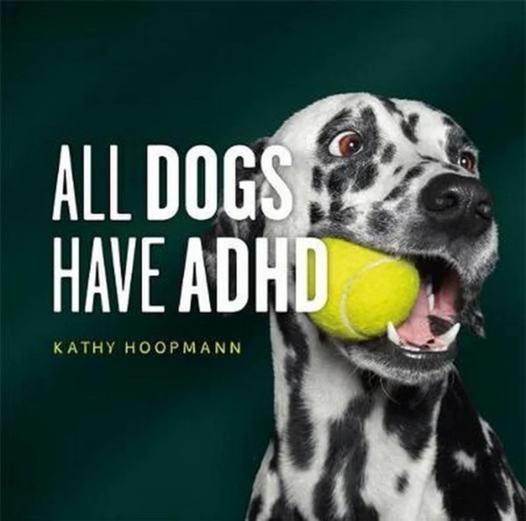 All Dogs Have ADHD image 0